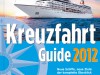 Kreuzfahrt Guide 2012 Kreuzfahrt Guide 2012