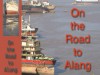 On the Road to Alang (2005) On the Road to Alang (2005)