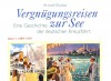 "Vergnügungsreisen zur See"