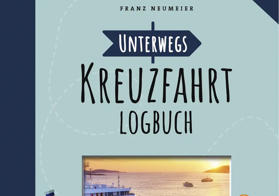 Unterwegs. Kreuzfahrt-Logbuch, Franz Neumeier